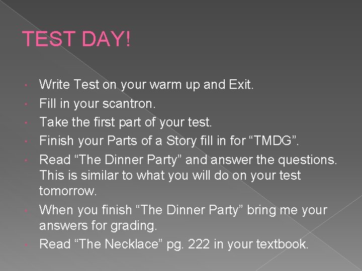 TEST DAY! Write Test on your warm up and Exit. Fill in your scantron.