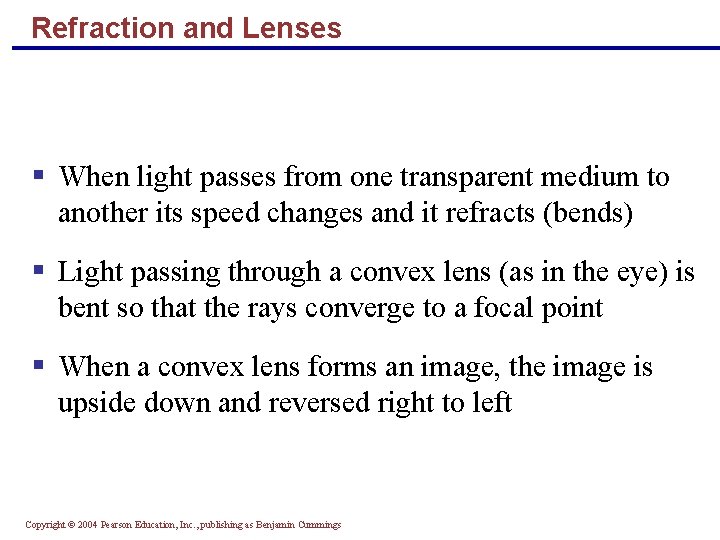 Refraction and Lenses § When light passes from one transparent medium to another its