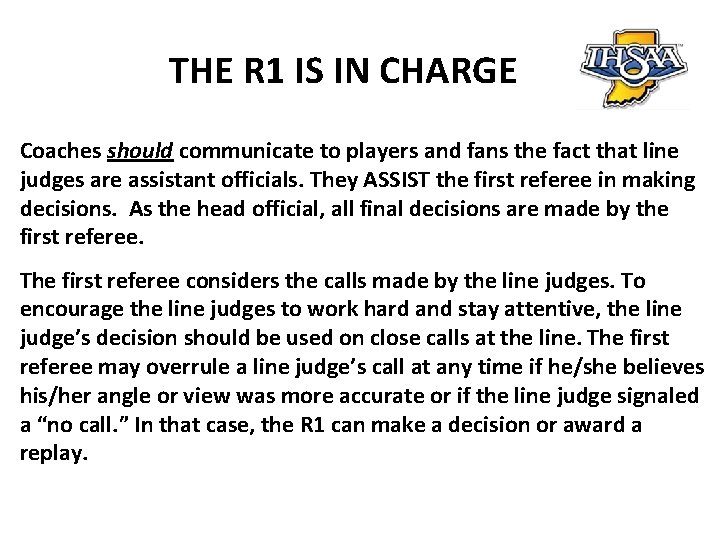 THE R 1 IS IN CHARGE Coaches should communicate to players and fans the