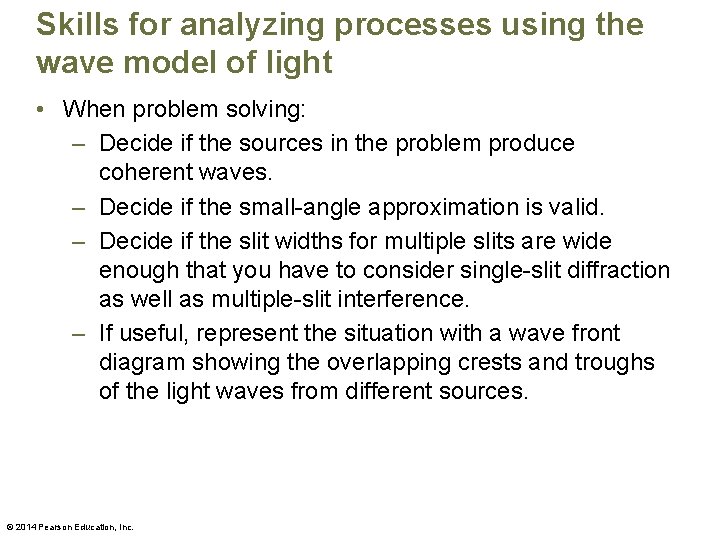 Skills for analyzing processes using the wave model of light • When problem solving: