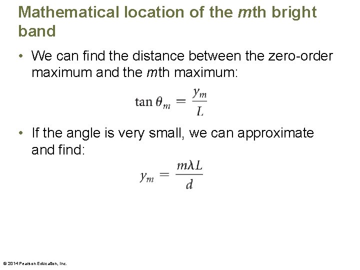 Mathematical location of the mth bright band • We can find the distance between