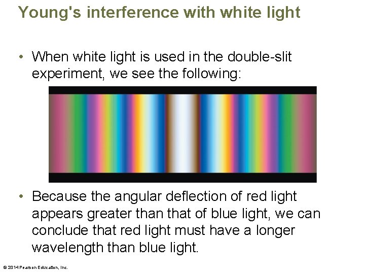 Young's interference with white light • When white light is used in the double-slit