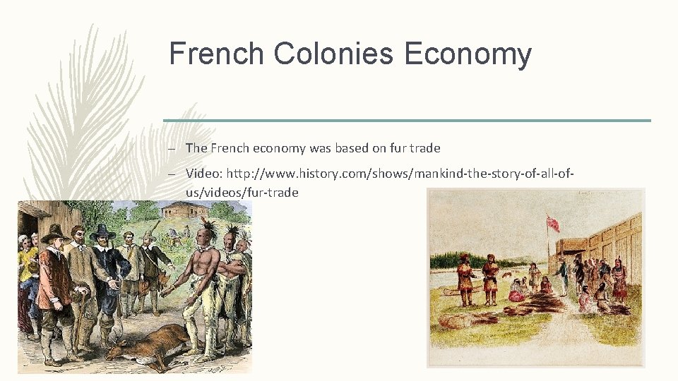 French Colonies Economy – The French economy was based on fur trade – Video: