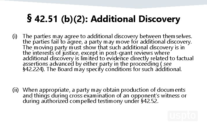 § 42. 51 (b)(2): Additional Discovery (i) The parties may agree to additional discovery