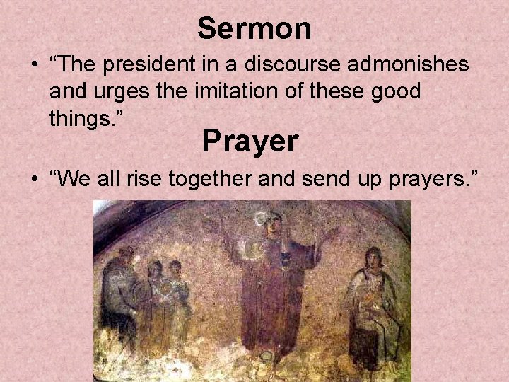 Sermon • “The president in a discourse admonishes and urges the imitation of these