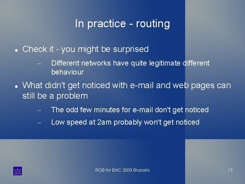 In practice - routing Check it - you might be surprised – Different networks