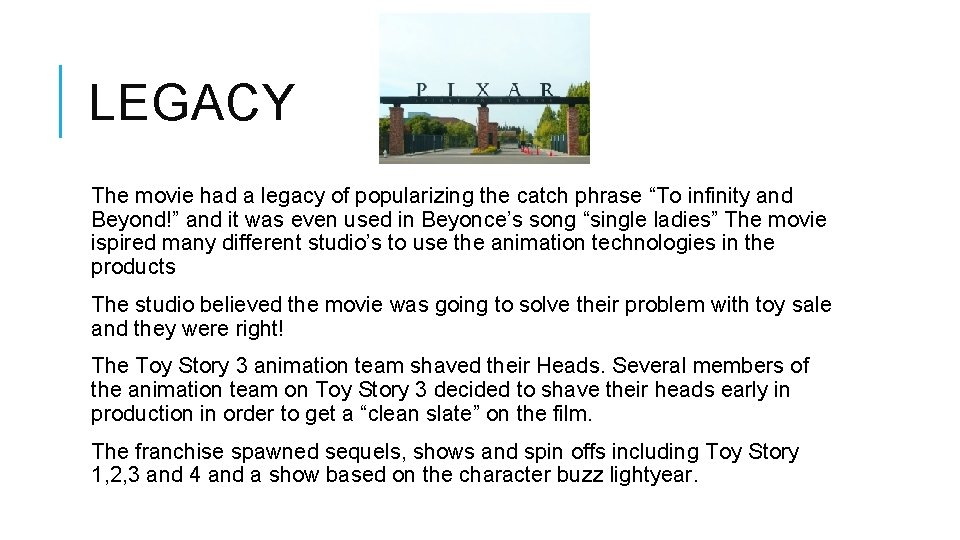 LEGACY The movie had a legacy of popularizing the catch phrase “To infinity and