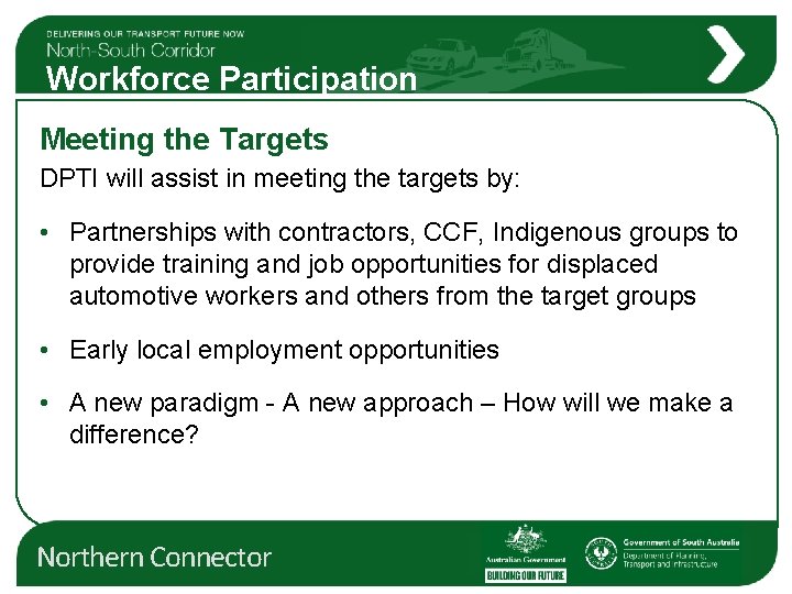 Workforce Participation Meeting the Targets DPTI will assist in meeting the targets by: •