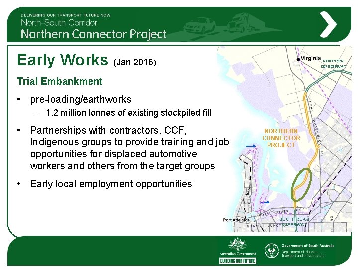 Northern Connector Project Early Works (Jan 2016) NORTHERN EXPRESSWAY Trial Embankment • pre-loading/earthworks -