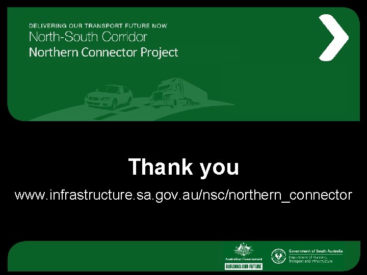 Northern Connector Project Thank you www. infrastructure. sa. gov. au/nsc/northern_connector 