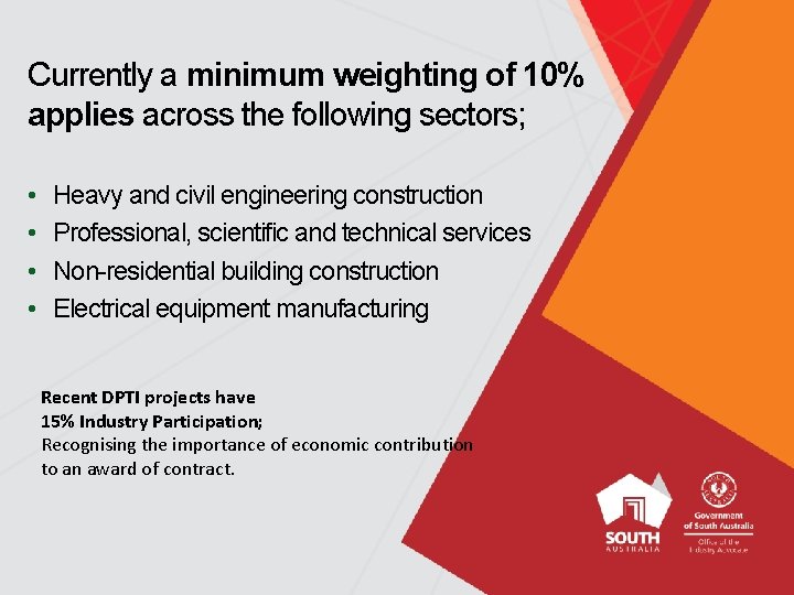 Currently a minimum weighting of 10% applies across the following sectors; • • Heavy