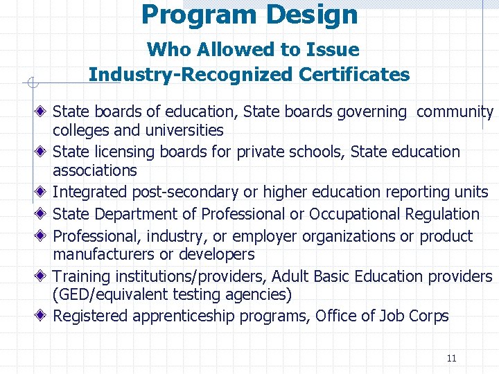 Program Design Who Allowed to Issue Industry-Recognized Certificates State boards of education, State boards