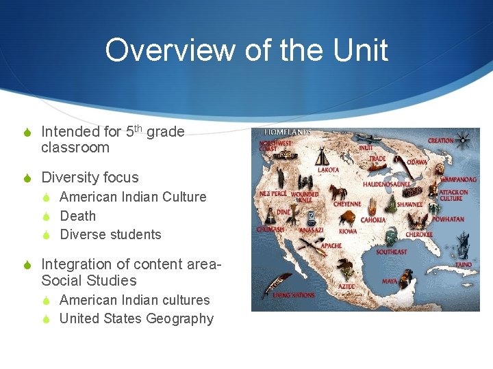 Overview of the Unit S Intended for 5 th grade classroom S Diversity focus