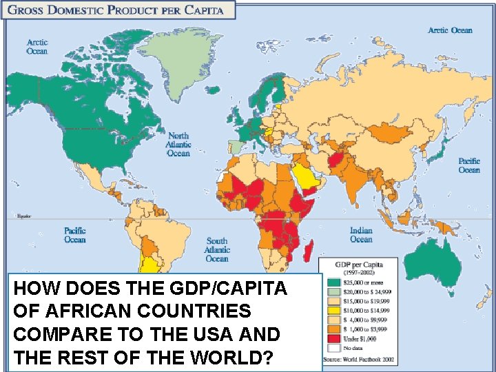 HOW DOES THE GDP/CAPITA OF AFRICAN COUNTRIES COMPARE TO THE USA AND THE REST