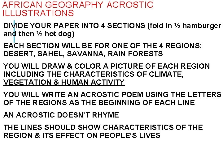 AFRICAN GEOGRAPHY ACROSTIC ILLUSTRATIONS DIVIDE YOUR PAPER INTO 4 SECTIONS (fold in ½ hamburger