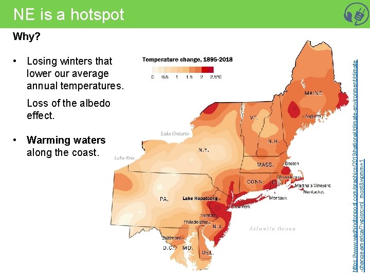 NE is a hotspot • Losing winters that lower our average annual temperatures. Loss