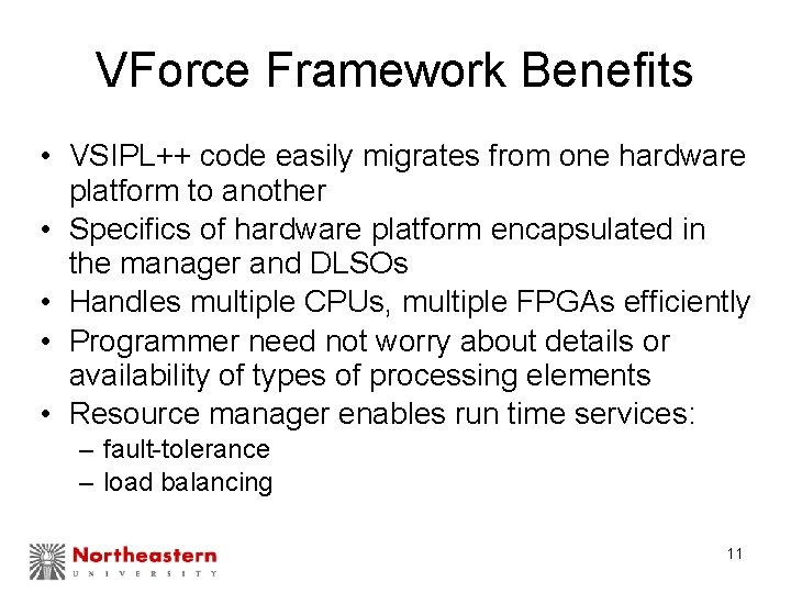 VForce Framework Benefits • VSIPL++ code easily migrates from one hardware platform to another