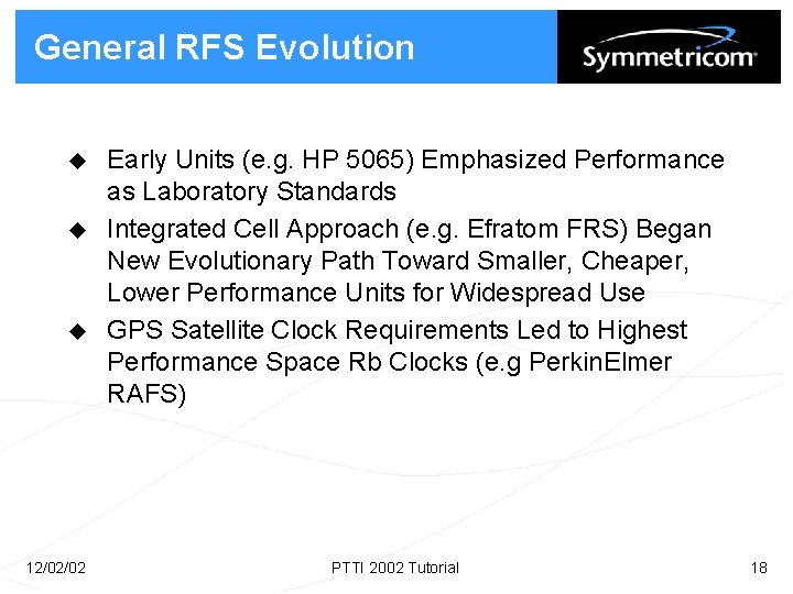 General RFS Evolution u u u 12/02/02 Early Units (e. g. HP 5065) Emphasized
