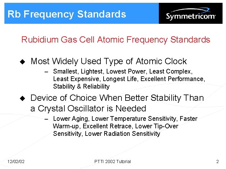 Rb Frequency Standards Rubidium Gas Cell Atomic Frequency Standards u Most Widely Used Type