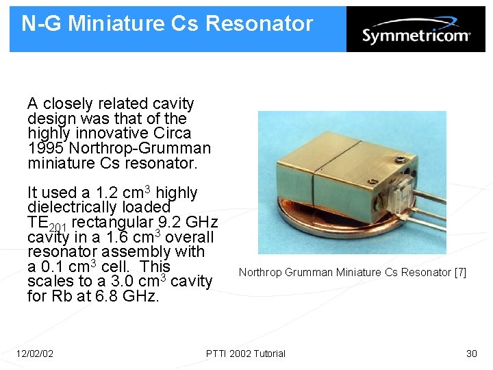N-G Miniature Cs Resonator A closely related cavity design was that of the highly