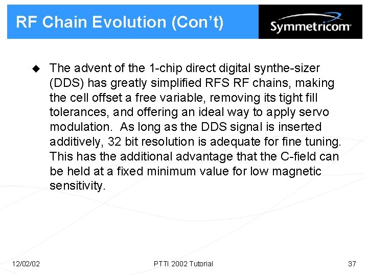 RF Chain Evolution (Con’t) u 12/02/02 The advent of the 1 -chip direct digital