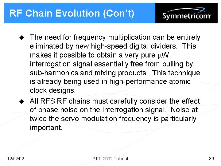 RF Chain Evolution (Con’t) u u 12/02/02 The need for frequency multiplication can be
