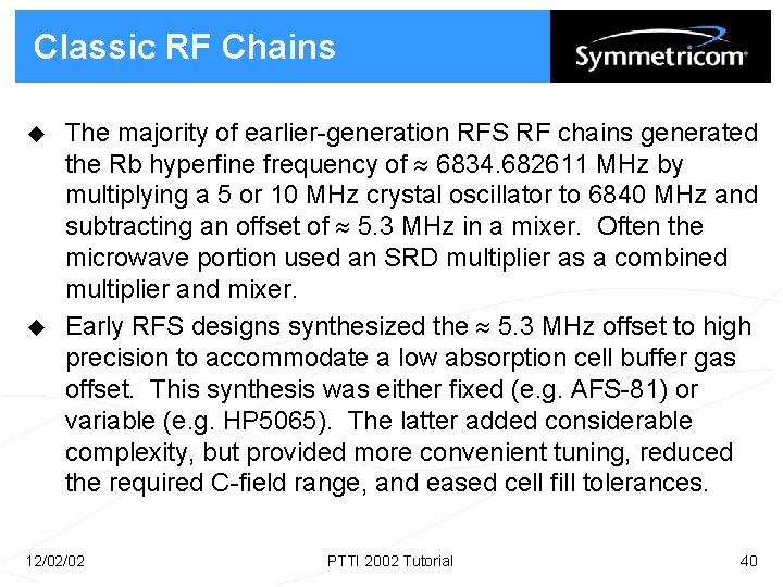 Classic RF Chains u u The majority of earlier-generation RFS RF chains generated the