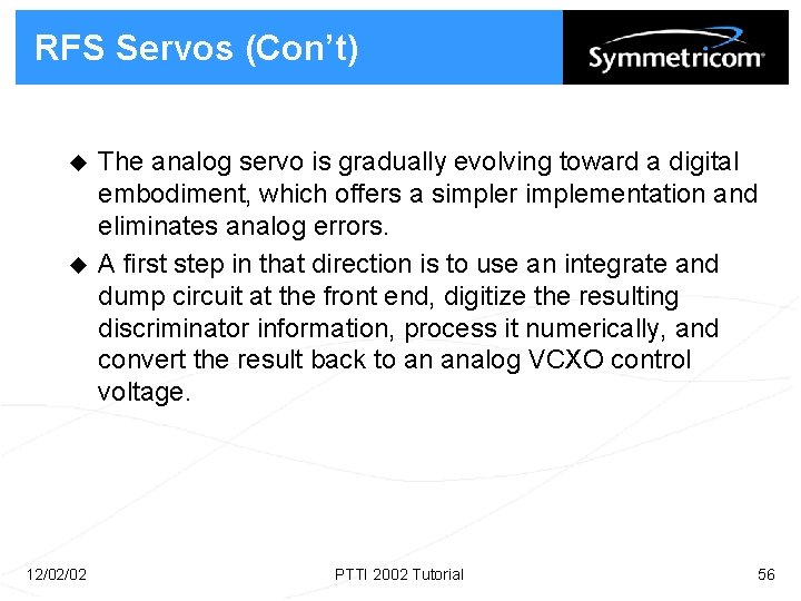 RFS Servos (Con’t) u u 12/02/02 The analog servo is gradually evolving toward a