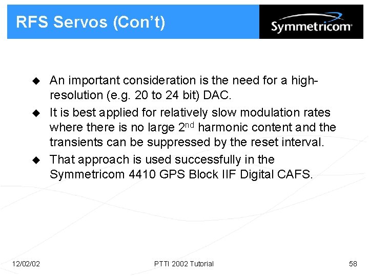RFS Servos (Con’t) u u u 12/02/02 An important consideration is the need for