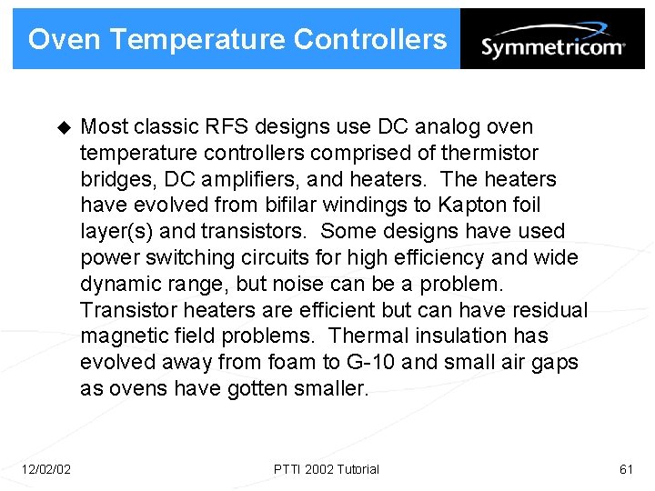 Oven Temperature Controllers u 12/02/02 Most classic RFS designs use DC analog oven temperature