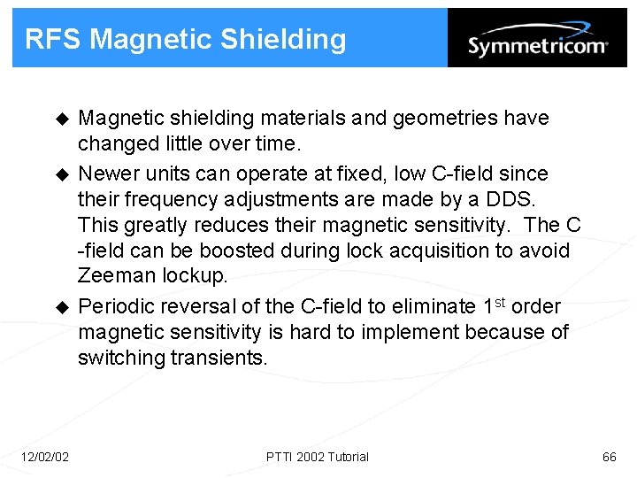 RFS Magnetic Shielding u u u 12/02/02 Magnetic shielding materials and geometries have changed