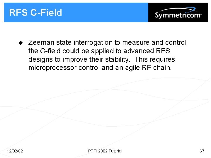 RFS C-Field u 12/02/02 Zeeman state interrogation to measure and control the C-field could