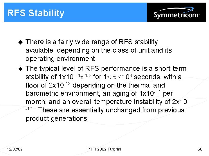 RFS Stability u u 12/02/02 There is a fairly wide range of RFS stability