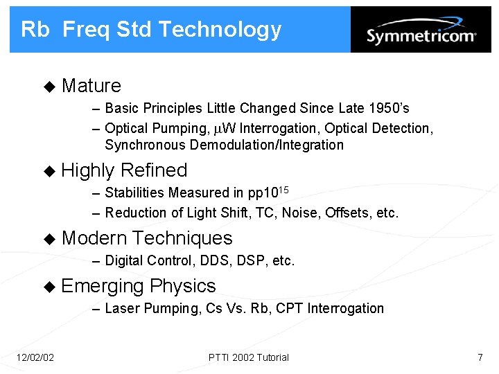 Rb Freq Std Technology u Mature – Basic Principles Little Changed Since Late 1950’s