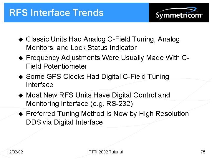 RFS Interface Trends u u u 12/02/02 Classic Units Had Analog C-Field Tuning, Analog