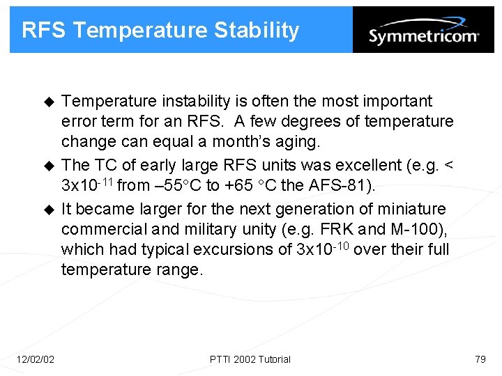 RFS Temperature Stability u u u 12/02/02 Temperature instability is often the most important