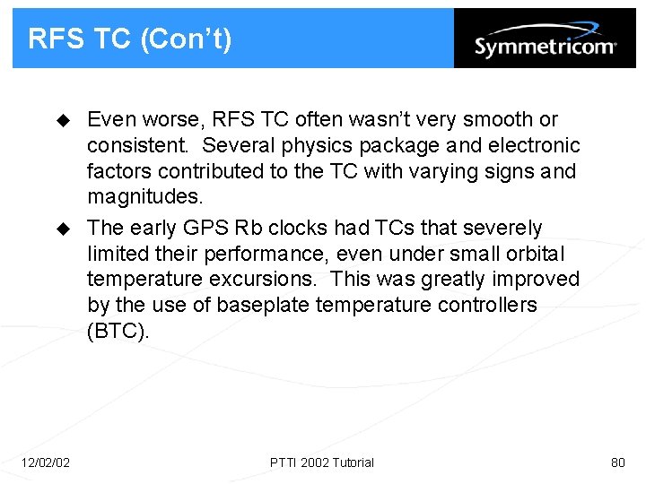 RFS TC (Con’t) u u 12/02/02 Even worse, RFS TC often wasn’t very smooth