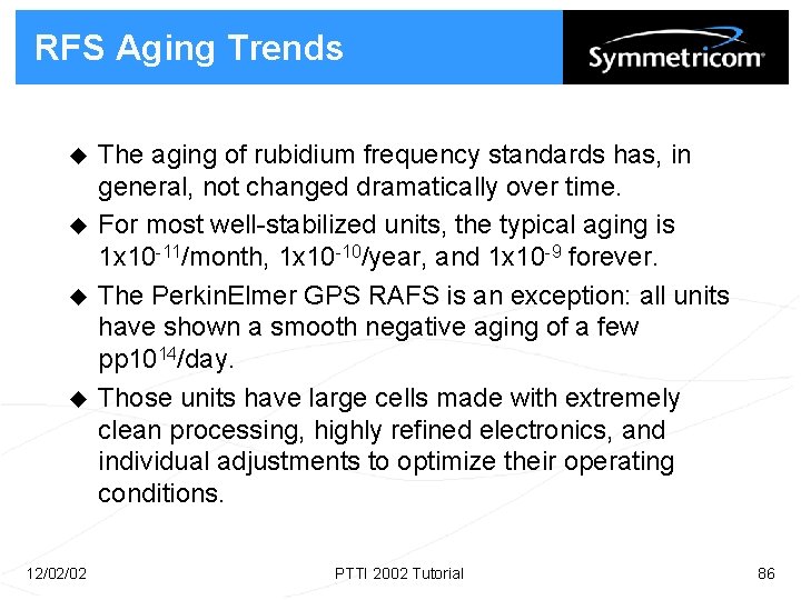 RFS Aging Trends u u 12/02/02 The aging of rubidium frequency standards has, in