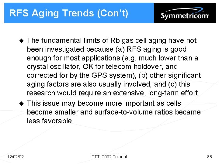 RFS Aging Trends (Con’t) u u 12/02/02 The fundamental limits of Rb gas cell