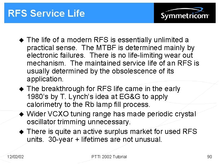 RFS Service Life u u 12/02/02 The life of a modern RFS is essentially