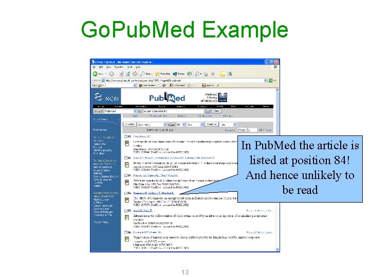 Go. Pub. Med Example In Pub. Med the article is listed at position 84!