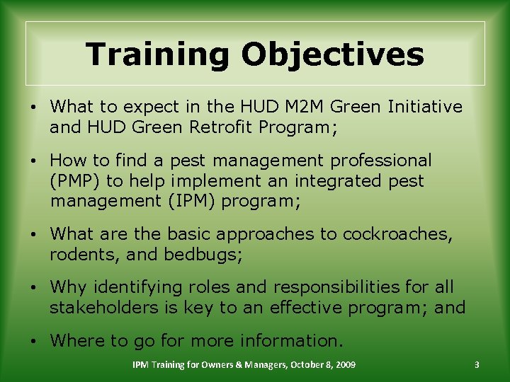Training Objectives • What to expect in the HUD M 2 M Green Initiative