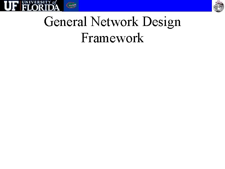 General Network Design Framework 