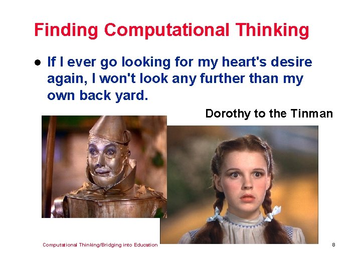 Finding Computational Thinking l If I ever go looking for my heart's desire again,