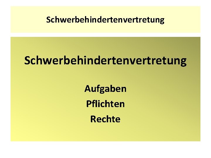 Schwerbehindertenvertretung Aufgaben Pflichten Rechte 