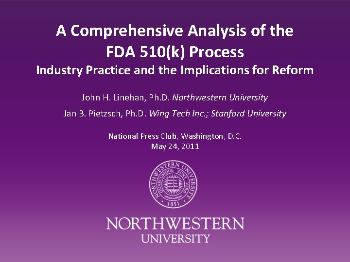 A Comprehensive Analysis of the FDA 510(k) Process Industry Practice and the Implications for