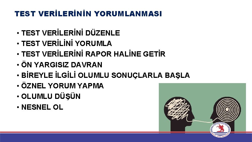 TEST VERİLERİNİN YORUMLANMASI • TEST VERİLERİNİ DÜZENLE • TEST VERİLİNİ YORUMLA • TEST VERİLERİNİ