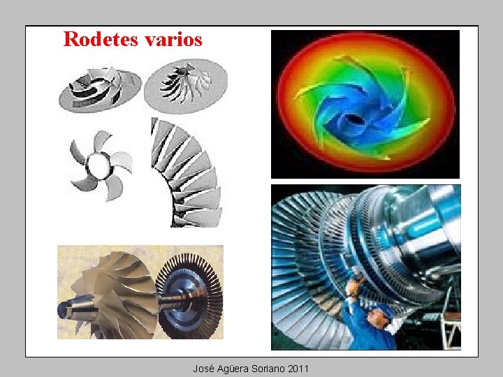 Rodetes varios José Agüera Soriano 2011 