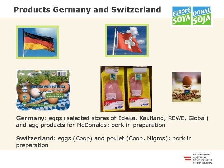 <<<<<<< Products Germany and Switzerland Germany: eggs (selected stores of Edeka, Kaufland, REWE, Global)