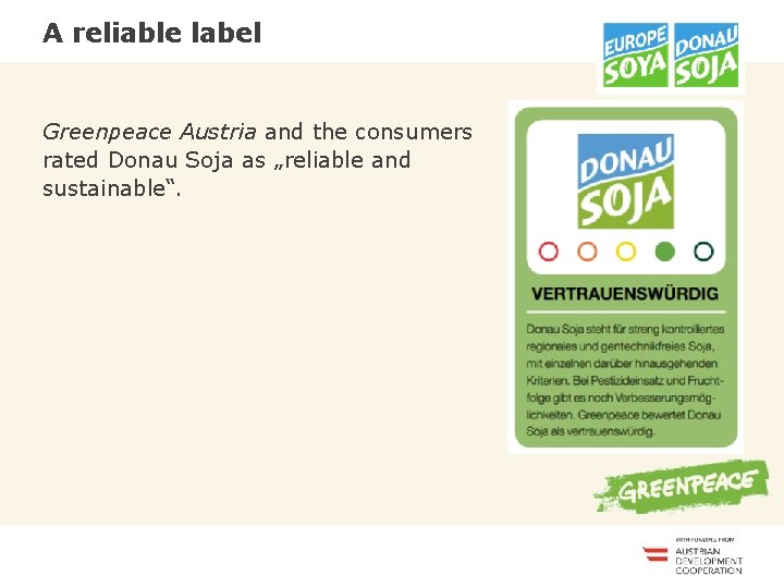 A reliable label <<<<<<< Greenpeace Austria and the consumers rated Donau Soja as „reliable